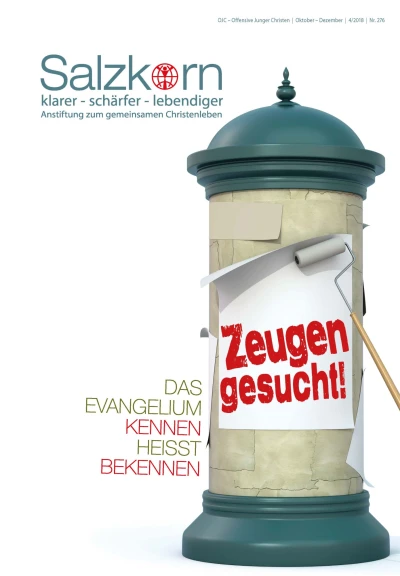 Titelseite des Salzkorns 04/2018: Zeugen gesucht - Das Evangelium kennen heißt bekennen